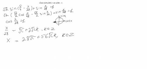 Стригонометрическим уравнением, √2sin (п/4-x/28 ) + sin x/28= - 1