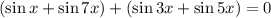 (\sin x+\sin7x)+(\sin3x+\sin5x)=0