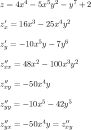 z=4x^4-5x^5y^2-y^7+2\\\\z'_{x}=16x^3-25x^4y^2\\\\z'_{y}=-10x^5y-7y^6\\\\z''_{xx}=48x^2-100x^3y^2\\\\z''_{xy}=-50x^4y\\\\z''_{yy}=-10x^5-42y^5\\\\z''_{yx}=-50x^4y=z''_{xy}