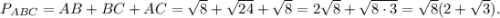 P_{ABC}=AB+BC+AC=\sqrt8+\sqrt{24}+\sqrt8=2\sqrt8+\sqrt{8\cdot3}=\sqrt8(2+\sqrt3).