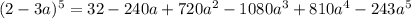 (2-3a)^5=32-240a+720a^2-1080a^3+810a^4-243a^5