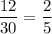 \dfrac{12}{30}=\dfrac{2}{5}