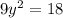 9y^2=18