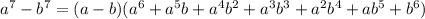 a^7-b^7=(a-b)(a^6+a^5b+a^4b^2+a^3b^3+a^2b^4+ab^5+b^6)