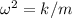 \omega^2=k/m