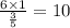 \frac{6 \times 1}{ \frac{3}{5} } = 10