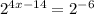 2^{4x-14}=2^{-6}