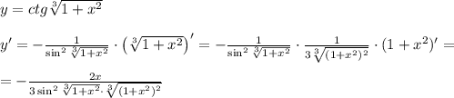 y=ctg\sqrt[3]{1+x^2}\\\\y'=-\frac1{\sin^2\sqrt[3]{1+x^2}}\cdot\left(\sqrt[3]{1+x^2}\right)'=-\frac1{\sin^2\sqrt[3]{1+x^2}}\cdot\frac1{3\sqrt[3]{(1+x^2)^2}}\cdot(1+x^2)'=\\\\=-\frac{2x}{3\sin^2\sqrt[3]{1+x^2}\cdot\sqrt[3]{(1+x^2)^2}}