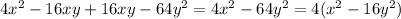 4x^{2}-16xy+16xy-64y^{2} = 4x^{2} -64y^{2} = 4(x^{2}-16y^{2} )