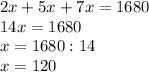 2x+5x+7x=1680\\14x=1680\\x=1680:14\\x=120