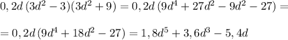 0,2d\, (3d^2-3)(3d^2+9)=0,2d\, (9d^4+27d^2-9d^2-27)=\\\\=0,2d\, (9d^4+18d^2-27)=1,8d^5+3,6d^3-5,4d