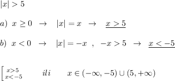 |x|5\\\\a)\; \; x\geq 0\; \; \to \; \; \; |x|=x\; \; \to \; \; \; \underline {x5}\\\\b)\; \; x5\; \; \to \; \; \underline {x5\, \, } \atop {x