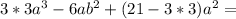 3*3a^3-6ab^2+(21-3*3)a^2=