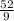 \frac{52}9