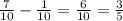 \frac7{10}-\frac1{10}=\frac6{10}=\frac35