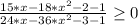 \frac{15*x-18*x^{2}-2 -1}{24*x-36*x^{2}-3 -1} \geq 0