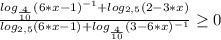 \frac{log_{\frac{4}{10} }(6*x-1)^{-1}+log_{2,5} (2-3*x) }{log_{2,5}(6*x-1)+log_{\frac{4}{10} }(3-6*x)^{-1}} \geq 0