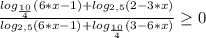 \frac{log_{\frac{10}{4} }(6*x-1)+log_{2,5} (2-3*x) }{log_{2,5}(6*x-1)+log_{\frac{10}{4} }(3-6*x)} \geq 0