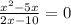 \frac{x^2-5x}{2x-10} =0\\