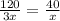 \frac{120}{3x}=\frac{40}x