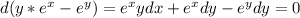 d(y*e^x-e^y)=e^x y dx+e^x dy-e^ydy=0