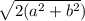 \sqrt{2(a^2+b^2})