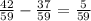 \frac{42}{59} -\frac{37}{59}=\frac{5}{59}