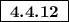 \boxed{\boldsymbol{\:4.4.12\:}}