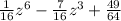 \frac{1}{16} {z}^{6} - \frac{7}{16} {z}^{3} + \frac{49}{64}