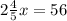 2\frac{4}{5}x=56