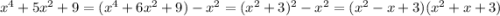 x^4+5x^2+9=(x^4+6x^2+9)-x^2=(x^2+3)^2-x^2=(x^2-x+3)(x^2+x+3)