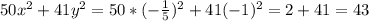 50x^2+41y^2=50*(-\frac{1}{5} )^2+41(-1)^2=2+41=43