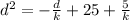 {d^2=-\frac{d}{k}+25+\frac{5}{k}