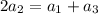 2a_{2} = a_{1} + a_{3}