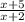 \frac{x+5}{x+2}