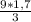 \frac{9 * 1,7}{3}