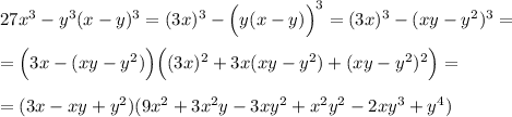 27x^3-y^3(x-y)^3=(3x)^3-\Big(y(x-y)\Big)^3=(3x)^3-(xy-y^2)^3=\\\\=\Big(3x-(xy-y^2)\Big)\Big((3x)^2+3x(xy-y^2)+(xy-y^2)^2\Big )=\\\\=(3x-xy+y^2)(9x^2+3x^2y-3xy^2 +x^2y^2-2xy^3+y^4)