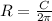 R = \frac{C}{2\pi}