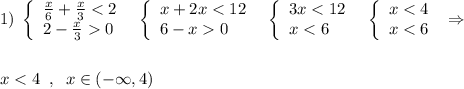 1)\; \left\{\begin{array}{ll}\frac{x}{6}+\frac{x}{3}0\end{array}\right\; \; \left\{\begin{array}{ll}x+2x0\end{array}\right\; \; \left\{\begin{array}{ll}3x