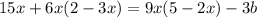 15x+6x(2-3x)=9x(5-2x)-3b