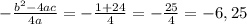 -\frac{b^2-4ac}{4a} = -\frac{1+24}{4} = -\frac{25}{4} = -6,25