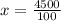 x = \frac{4500}{100}