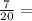 \frac{7}{20} =