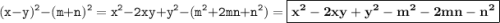 \displaystyle \tt (x-y)^2-(m+n)^2=x^2-2xy+y^2-(m^2+2mn+n^2)=\boxed{\bold{x^2-2xy+y^2-m^2-2mn-n^2}}