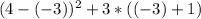 (4 - (-3))^{2} + 3 * ((-3)+1)