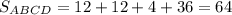 S_{ABCD}=12+12+4+36=64