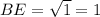 BE = \sqrt{1} = 1