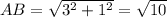 AB=\sqrt{3^{2}+1^{2} } =\sqrt{10}