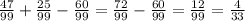 \frac{47}{99}+\frac{25}{99} -\frac{60}{99} = \frac{72}{99} -\frac{60}{99} = \frac{12}{99} = \frac{4}{33}