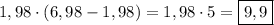 \[1,98 \cdot (6,98-1,98)=1,98 \cdot 5=\boxed{9,9}\]